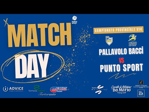 CAMPIONATO PROVINCIALE U14 - PALLAVOLO BACCI VS PUNTO SPORT VOLLEY