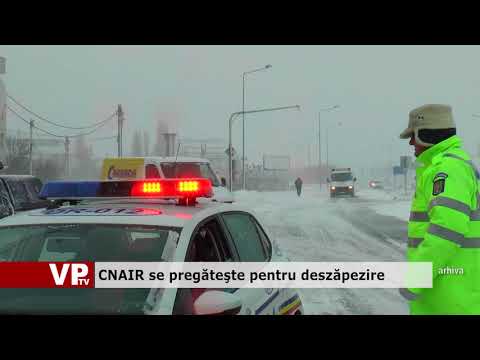 CNAIR se pregătește pentru deszăpezire