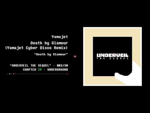 03. Yamajet - Death by Glamour (Yamajet Cyber Disco Remix) | UNDERVEIL THE SEQUEL