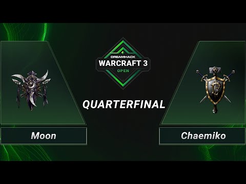 WC3 - Moon vs. Chaemiko - Quarterfinals - DreamHack WarCraft 3 Open Finals 2021