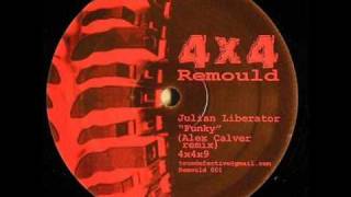 Funky - Julian Liberator (Alex Calver Remix) Remould 001 (Funky Town Remix)