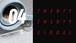 Twenty Twenty Global - Episode Four