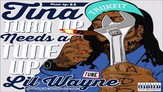 Lil Wayne - Tina Turn Up Needs a Tune Up Feat. The Maintenance Men (432hz)