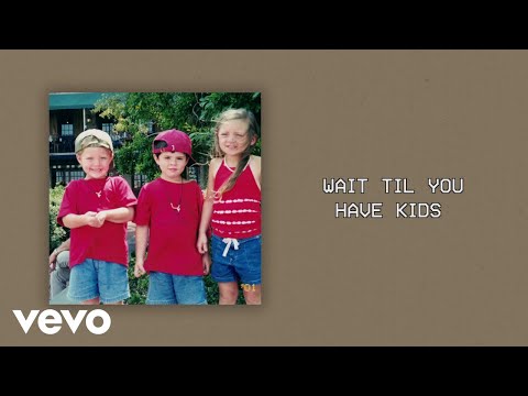 Greylan James - Wait Til You Have Kids (Lyric Video)