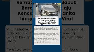 Download lagu Viral Video Rombongan Polisi Diduga Mabuk dan Tabrak Wanita di Medan, Polda Sumut Langsung Bergerak mp3