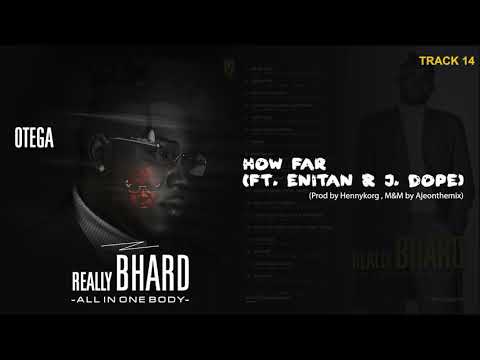 Otega - How far ft Enitan X Jimmy dope