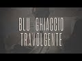 BLU GHIACCIO TRAVOLGENTE 🎵 Tommaso Paradiso (Testo)