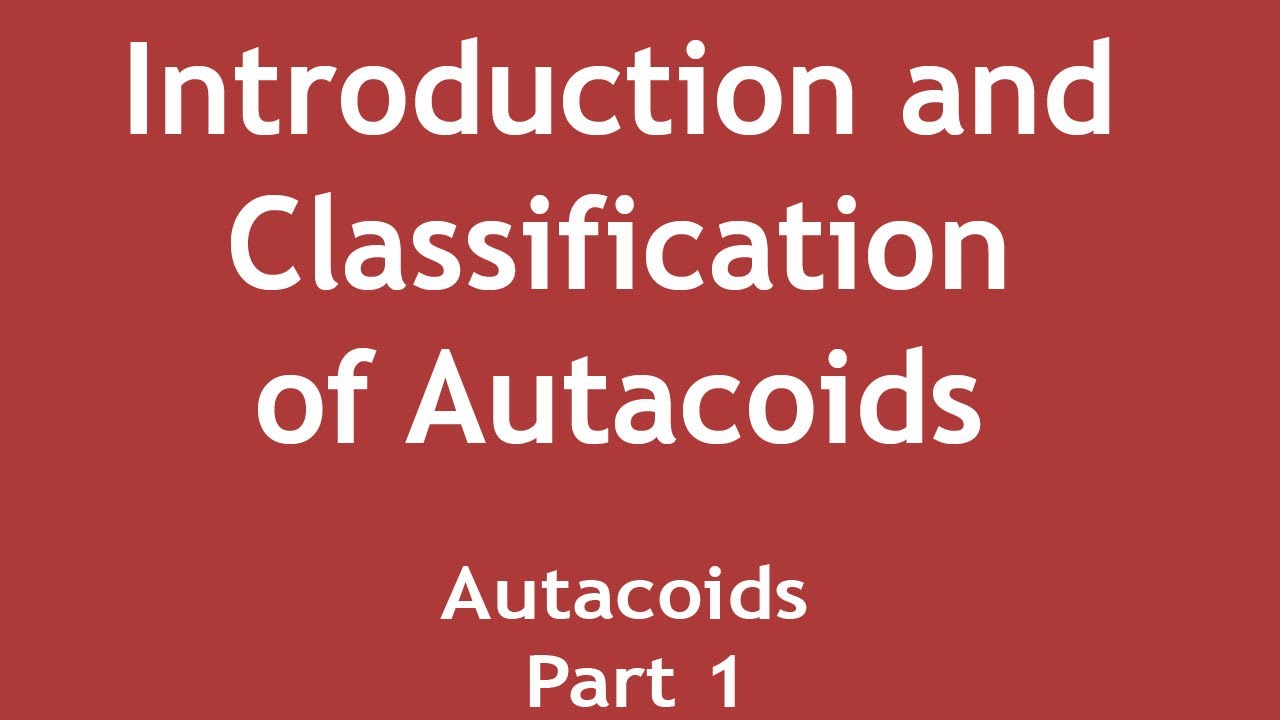 Introduction and Classification of Autacoids (Autacoids Part 1) | Dr. Shikha Parmar