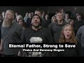 Eternal Father, Strong to Save by P&H Singers