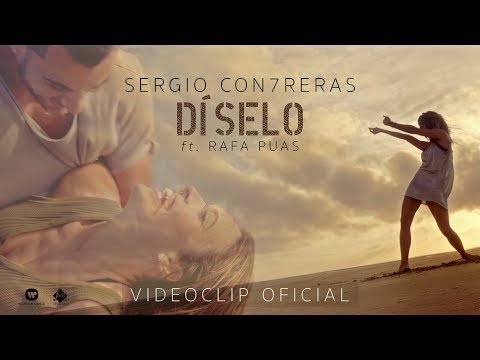 Sergio Contreras - Díselo (feat. Rafa Puas) (Videoclip Oficial)
