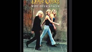 Tonight (The Heartache’s On Me) - Dixie Chicks