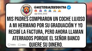 Mis PADRES Compraron un Coche Lujoso a mi HERMANO por su Graduación y Yo Recibí la Factura, Pero..