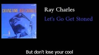 Ray Charles - Let&#39;s go get stoned - w lyrics