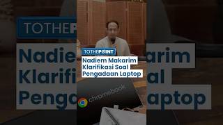 Nadiem Makarim Klarifikasi soal Pengadaan Laptop, Akui Kebutuhan saat Krisis Pandemi & Bukan Korupsi