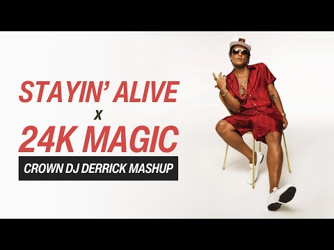 Stayin' Alive x 24K Magic (Mashup)