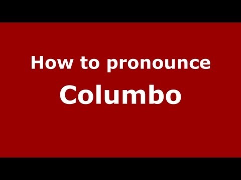 How to pronounce Columbo