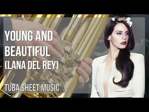 Tuba Sheet Music: How to play Young and Beautiful by Lana Del Rey