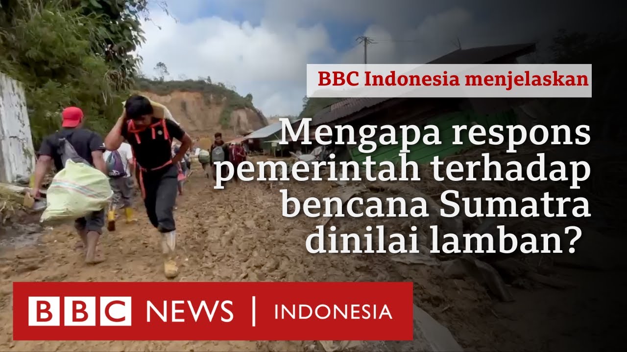 Antara citra dan realita: Menyoal respons pemerintah tangani banjir Sumatra - BBC News Indonesia