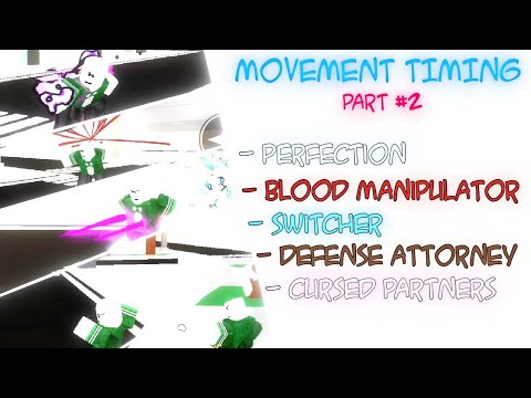 Movement Timing P.2 - Jujutsu Shenanigans 