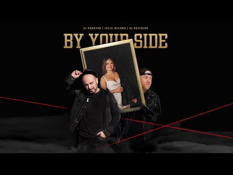 DJ Nejtrino, DJ Peretse, Julia Milows   By Your Side