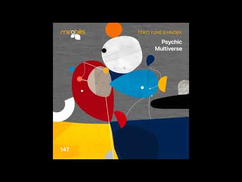 Teiko Yume, HNZMX - Psychic Multiverse (Original Mix)