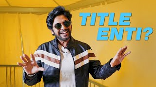Title Enti ? | Anushka Shetty | Naveen Polishetty | Mahesh Babu P