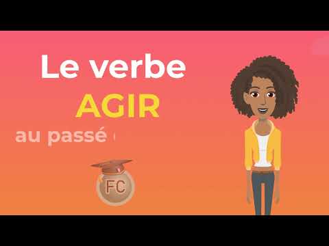 Le verbe Agir au passé composé - To act Compound Tense - French Conjugation