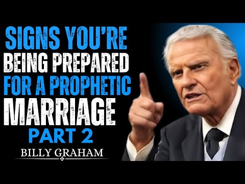 “5 Signs God Is Getting You Ready for a Prophetic Marriage – Part 2 | BILLY GRAHAM”