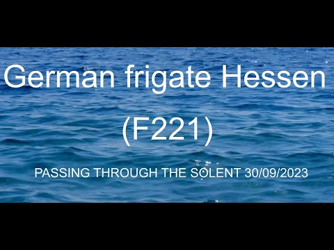 Incredible footage of NATO German frigate Hessen sailing through the Solent