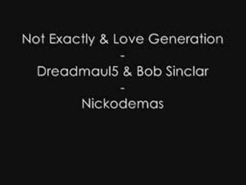 Love Generation Not Exactly mash up mix 2008