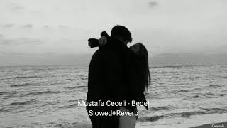 Download lagu Mustafa Ceceli - Bedel (slowed reverb) mp3