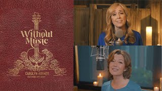 Carolyn Arends - Without Music (feat Amy Grant) [Official Music Video]