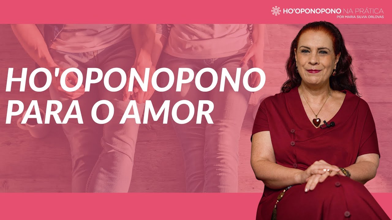 Ho'oponopono para o amor