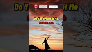 Do You Dream of Me (Lirik) - Michael W. Smith