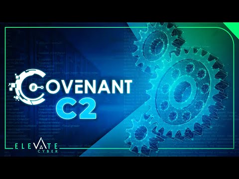 How To Actually Use Covenant C2 For Command and Control
