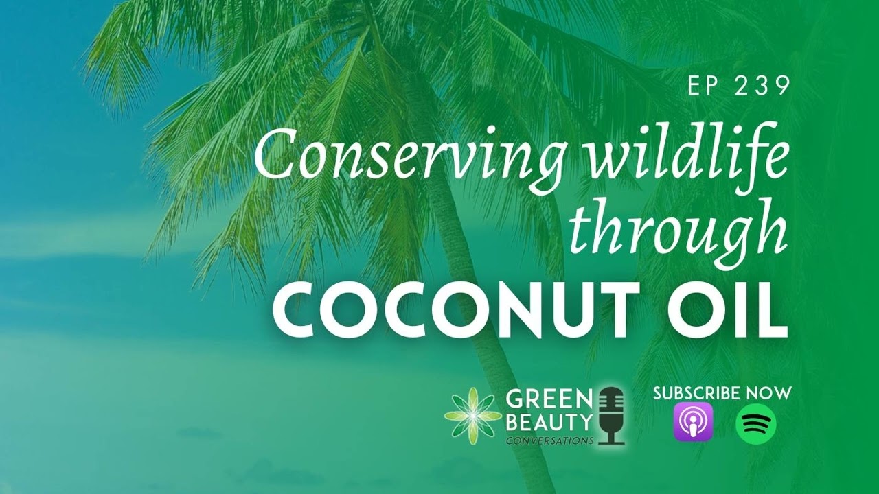 EP239. How one Indonesian island community is conserving wildlife through coconut oil