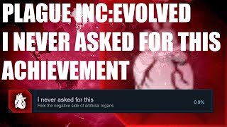 Plague Inc: Evolved- I Never Asked For This Achievement