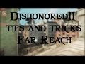 Dishonored 2 - Far Reach Tips and Tricks- No more fall damage!