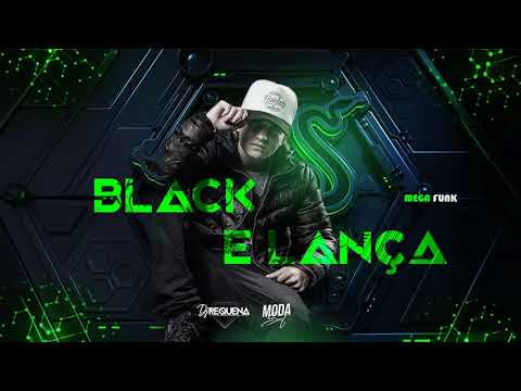 MEGA FUNK BLACK E LANÇA (REQUENA)