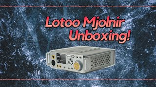Lotoo Mjolnir | MAJOR Unboxing
