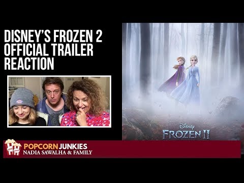 Disney's FROZEN 2 (Official Trailer) - Nadia Sawalha & the Popcorn Junkies FAMILY REACTION