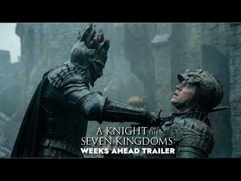 A Knight of the Seven Kingdoms: Weeks Ahead Trailer |  HBO Max