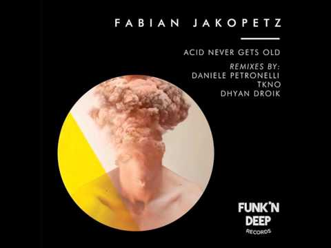 Fabian Jakopetz - Acid Never Gets Old (original mix)