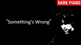 Something's Wrong - Myuu