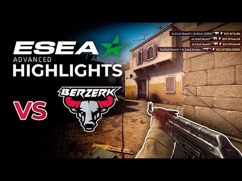 ESEA Advanced vs. Berzerk [HIGHLIGHT]
