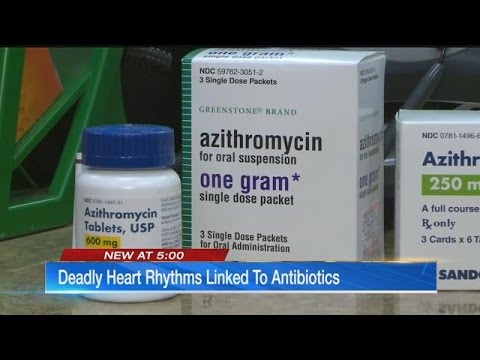 Deadly heart rhythms linked to azithromycin "Z-Pak" antibiotics
