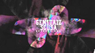 Gemitaiz - &quot;Scusa&quot; (tha Supreme RMX)