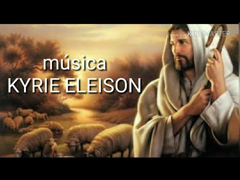 Música Kyrie Eleison, Christe Eleison (com Letras)