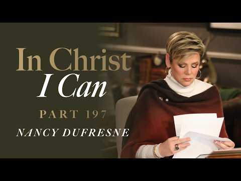 957 | In Christ I Can, Part 197