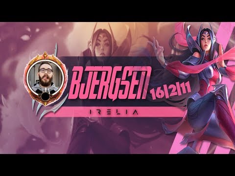 [ NA - IRELIA ] - TSM BJERGSEN GAMEPLAY BEST | LEAGUE OF LEGENDS